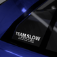 Team Slow Diecut